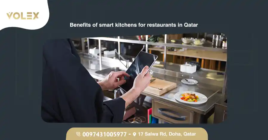 Benefits Of Smart Kitchens For Restaurants In Qatar