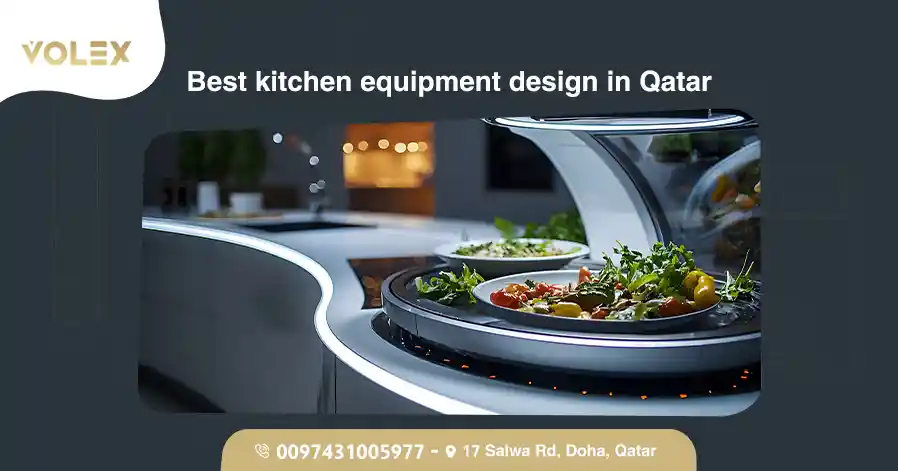 Best kitchen equipment design in Qatar