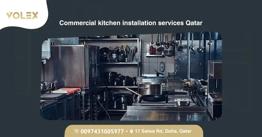 Commercial Kitchen Installation Services Qatar