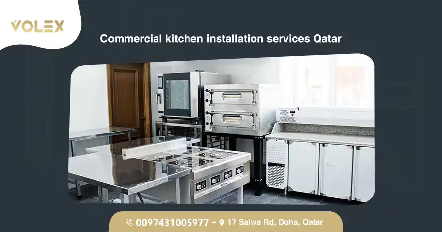 Commercial Kitchen Installation Services Qatar