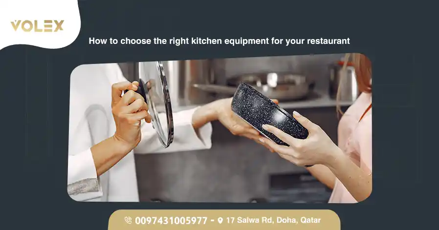 How To Choose The Right Kitchen Equipment For Your Restaurant