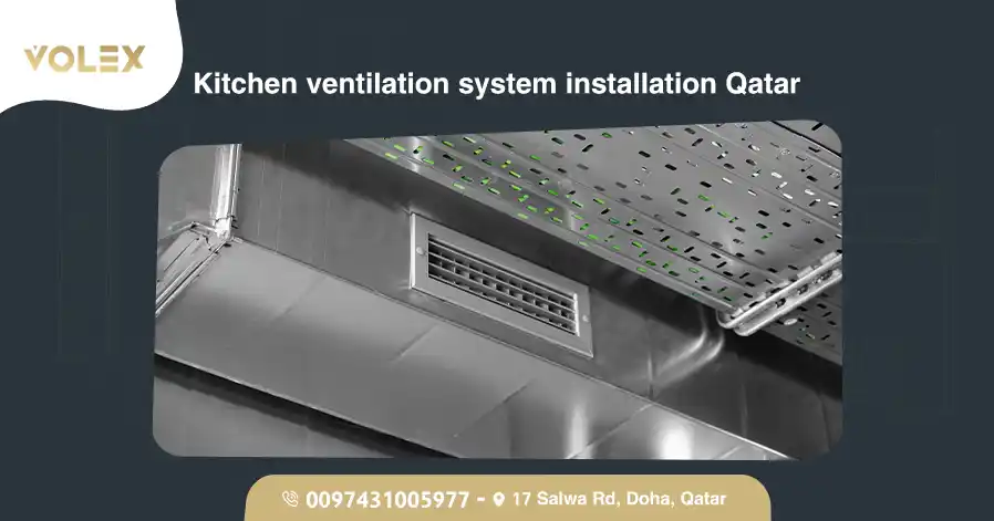 Kitchen Ventilation System Installation Qatar