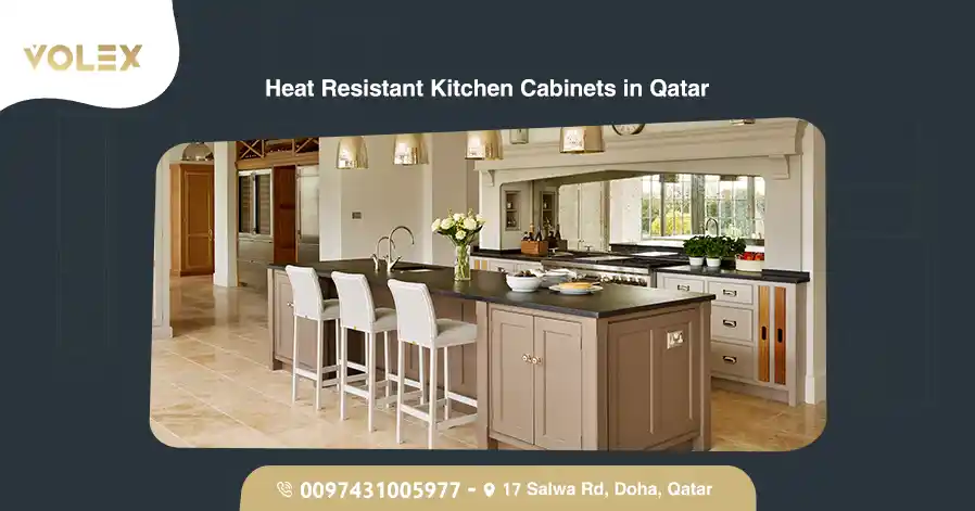 Heat Resistant Kitchen Cabinets In Qatar