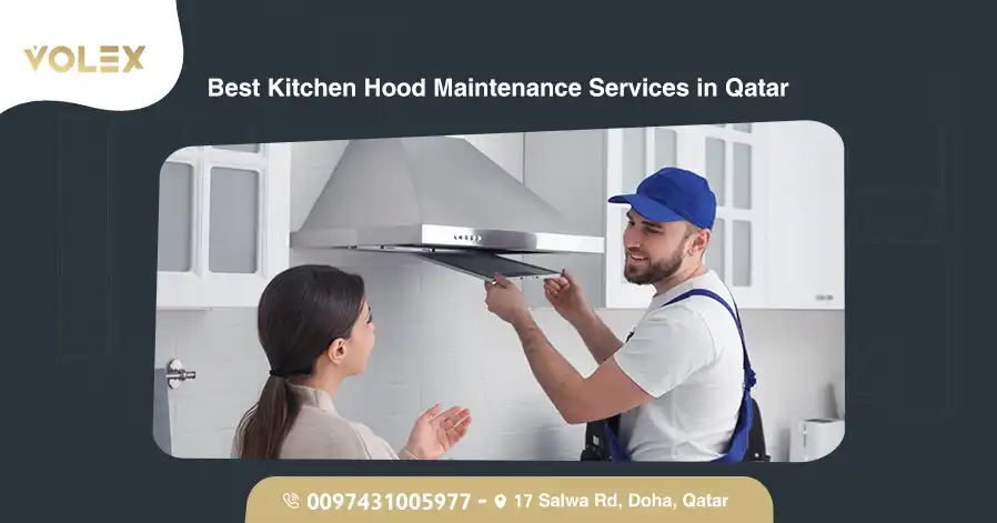 Best Kitchen Hood Maintenance Services In Qatar
