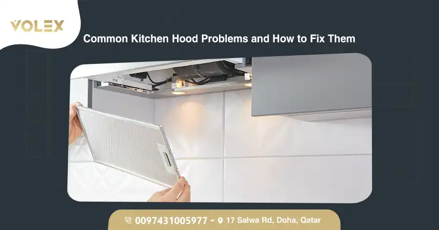 Common Kitchen Hood Problems And How To Fix Them
