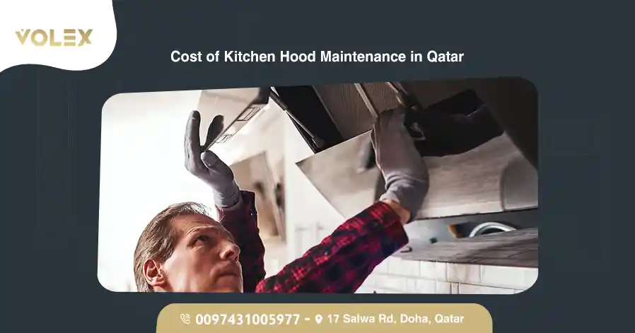 Cost of Kitchen Hood Maintenance in Qatar