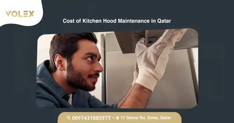 Cost of Kitchen Hood Maintenance in Qatar