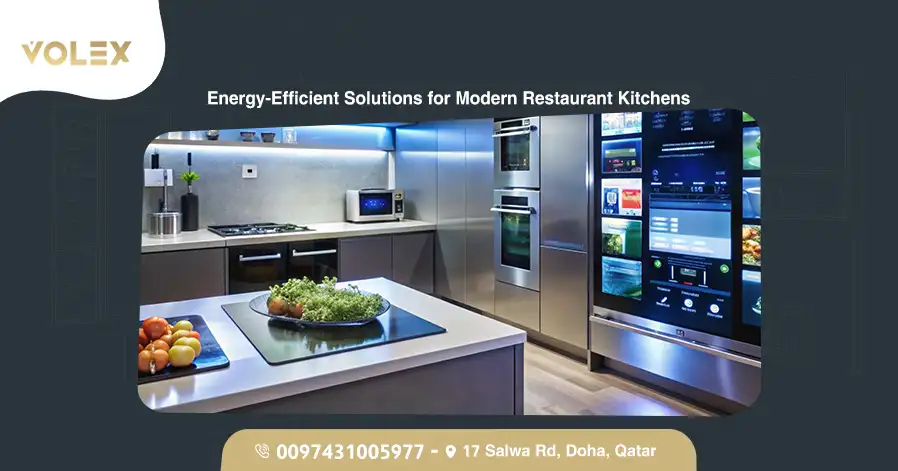 Energy-Efficient Solutions for Modern Restaurant Kitchens 
