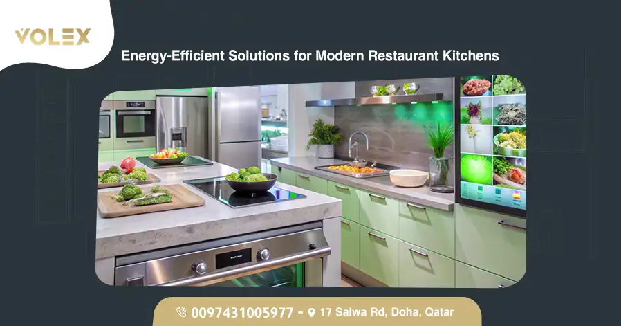 Energy-Efficient Solutions for Modern Restaurant Kitchens
