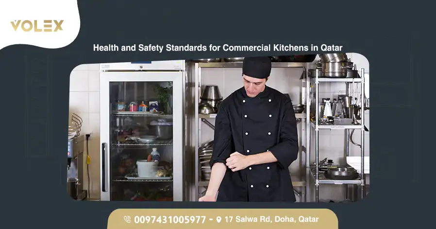 Health and Safety Standards for Commercial Kitchens in Qatar