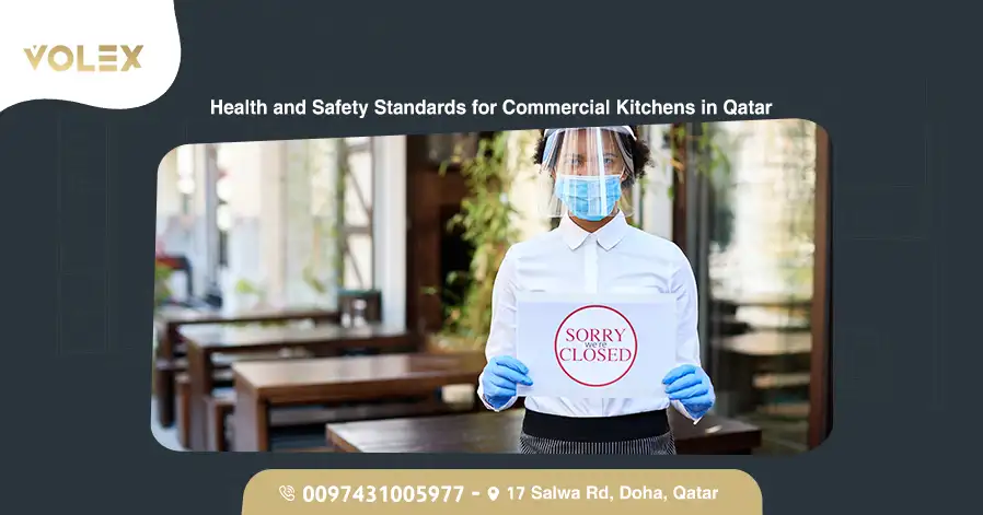Health and Safety Standards for Commercial Kitchens in Qatar