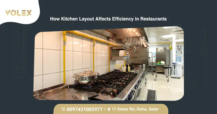 How Kitchen Layout Affects Efficiency in Restaurants
