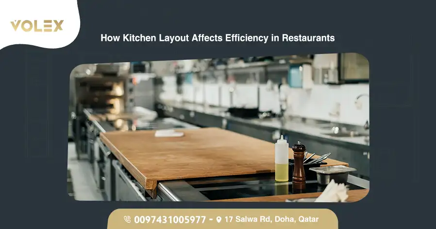 How Kitchen Layout Affects Efficiency in Restaurants