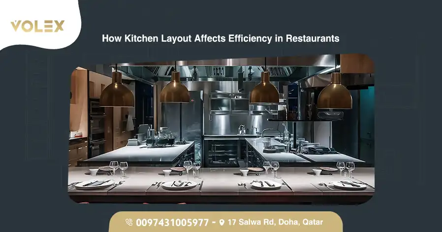 How Kitchen Layout Affects Efficiency in Restaurants