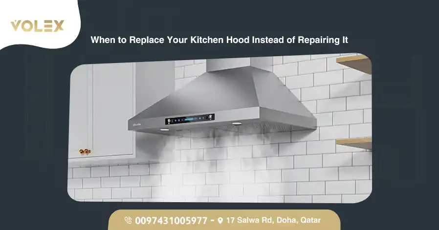 When to Replace Your Kitchen Hood Instead of Repairing It