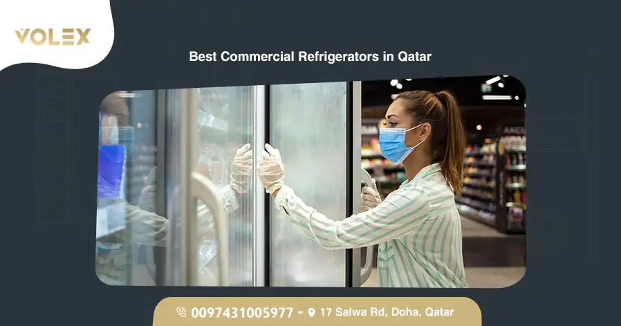 Best Commercial Refrigerators in Qatar