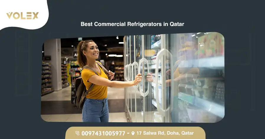 Best Commercial Refrigerators in Qatar