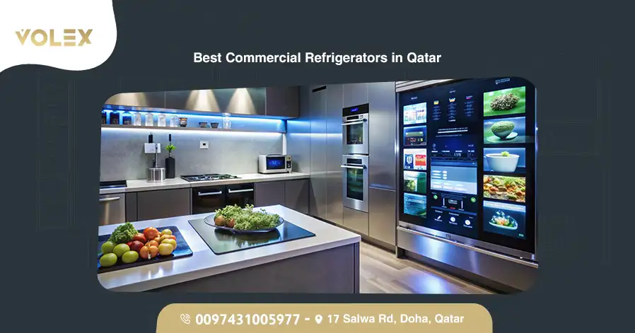 Best Commercial Refrigerators in Qatar