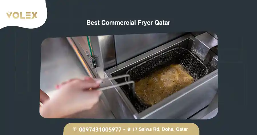 Best Commercial Fryer Qatar