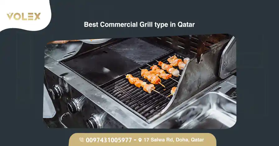 Best Commercial Grill type in Qatar