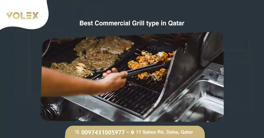 Best Commercial Grill type in Qatar