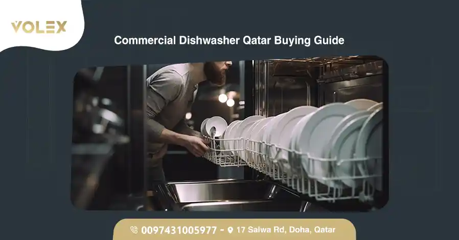 Commercial Dishwasher Qatar Buying Guide 