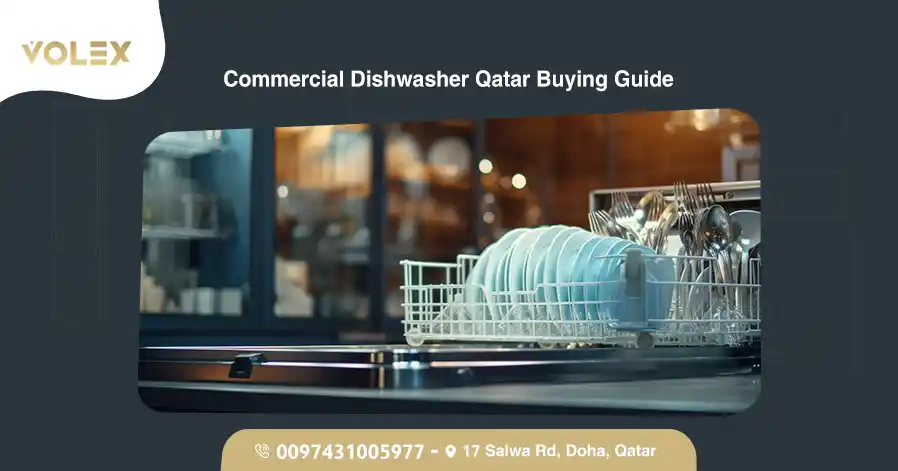Commercial Dishwasher Qatar Buying Guide