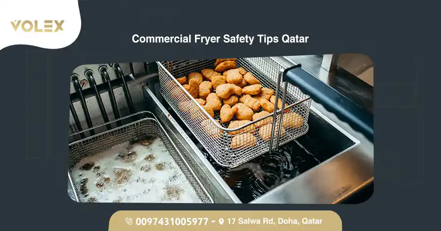 Commercial Fryer Safety Tips Qatar